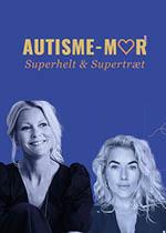 Autismemor - Superhelt og supertræt